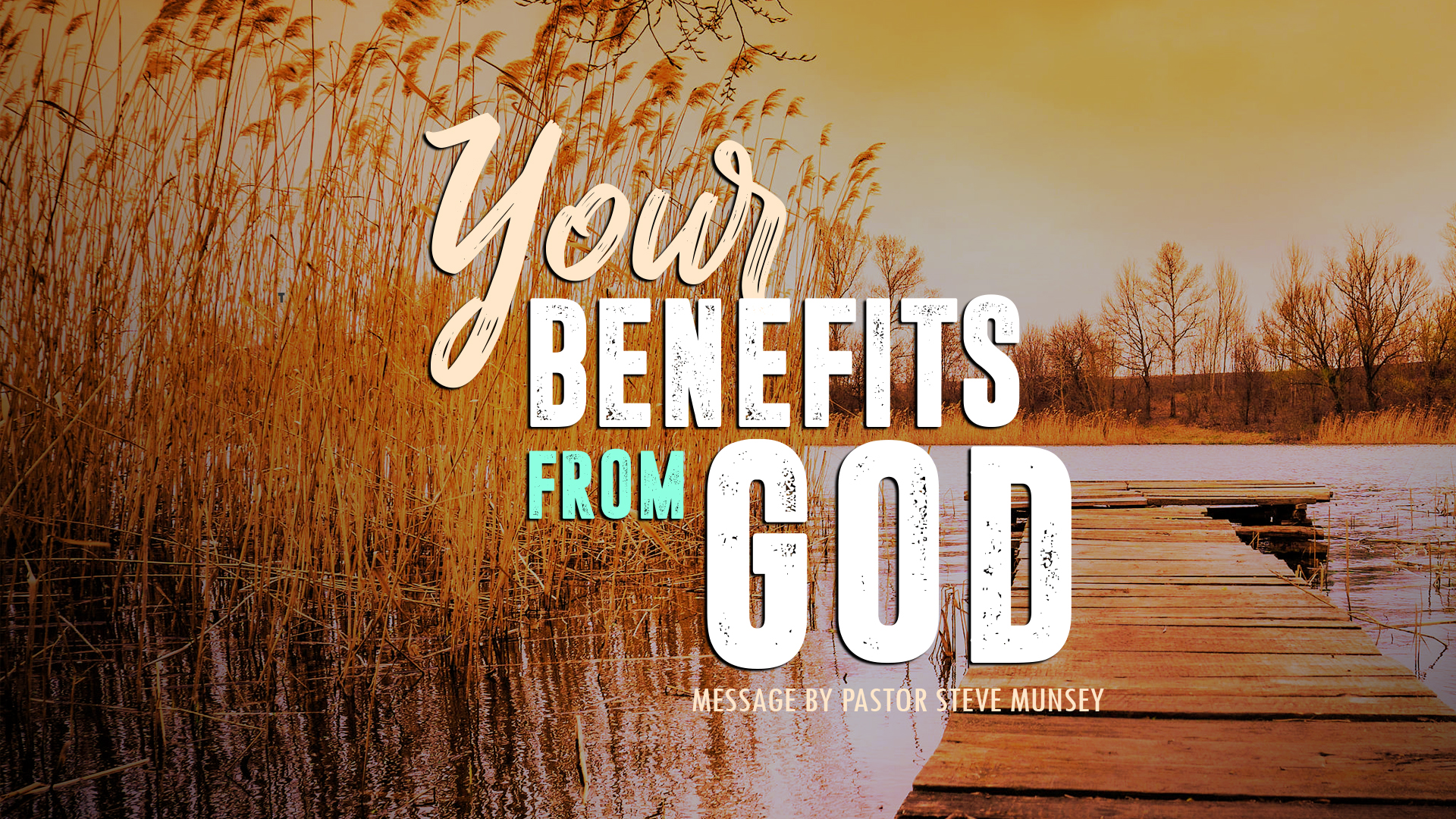 Your Benefits from God